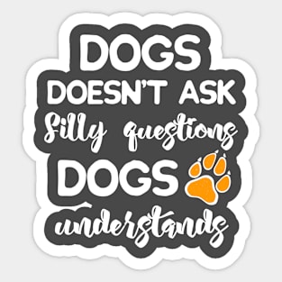 Dogs Understands! Sticker